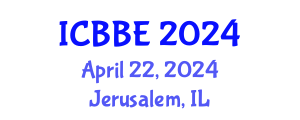International Conference on Bioinformatics and Biomedical Engineering (ICBBE) April 22, 2024 - Jerusalem, Israel