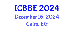 International Conference on Bioinformatics and Biomedical Engineering (ICBBE) December 16, 2024 - Cairo, Egypt