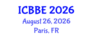 International Conference on Bioinformatics and Biomedical Engineering (ICBBE) August 26, 2026 - Paris, France