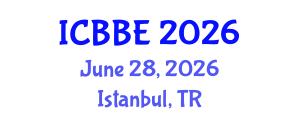 International Conference on Bioinformatics and Biomedical Engineering (ICBBE) June 28, 2026 - Istanbul, Turkey