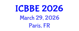 International Conference on Bioinformatics and Biomedical Engineering (ICBBE) March 29, 2026 - Paris, France