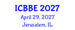 International Conference on Bioinformatics and Biomedical Engineering (ICBBE) April 29, 2027 - Jerusalem, Israel International Conference on Bioinformatics and Biomedical Engineering (ICBBE) April 29, 2027 - Jerusalem, Israel