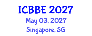 International Conference on Bioinformatics and Biomedical Engineering (ICBBE) May 03, 2027 - Singapore, Singapore International Conference on Bioinformatics and Biomedical Engineering (ICBBE) May 03, 2027 - Singapore, Singapore