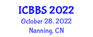 International Conference on Bioinformatics and Biomedical Science (ICBBS) October 28, 2022 - Nanning, China
