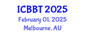 International Conference on Bioinformatics and Biomedical Technology (ICBBT) February 01, 2025 - Melbourne, Australia