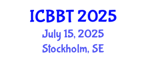 International Conference on Bioinformatics and Biomedical Technology (ICBBT) July 15, 2025 - Stockholm, Sweden