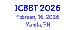 International Conference on Bioinformatics and Biomedical Technology (ICBBT) February 16, 2026 - Manila, Philippines International Conference on Bioinformatics and Biomedical Technology (ICBBT) February 16, 2026 - Manila, Philippines