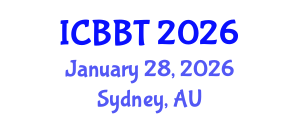 International Conference on Bioinformatics and Biomedical Technology (ICBBT) January 28, 2026 - Sydney, Australia