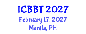 International Conference on Bioinformatics and Biomedical Technology (ICBBT) February 17, 2027 - Manila, Philippines International Conference on Bioinformatics and Biomedical Technology (ICBBT) February 17, 2027 - Manila, Philippines