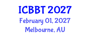 International Conference on Bioinformatics and Biomedical Technology (ICBBT) February 01, 2027 - Melbourne, Australia International Conference on Bioinformatics and Biomedical Technology (ICBBT) February 01, 2027 - Melbourne, Australia