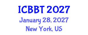 International Conference on Bioinformatics and Biomedical Technology (ICBBT) January 28, 2027 - New York, United States International Conference on Bioinformatics and Biomedical Technology (ICBBT) January 28, 2027 - New York, United States