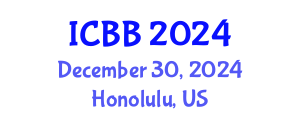 International Conference on Bioinformatics and Biomedicine (ICBB) December 30, 2024 - Honolulu, United States