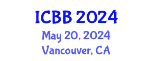 International Conference on Bioinformatics and Biomedicine (ICBB) May 20, 2024 - Vancouver, Canada