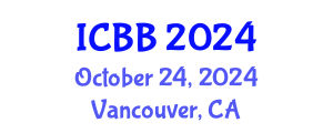 International Conference on Bioinformatics and Biomedicine (ICBB) October 24, 2024 - Vancouver, Canada