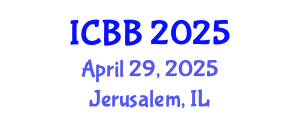 International Conference on Bioinformatics and Biomedicine (ICBB) April 29, 2025 - Jerusalem, Israel