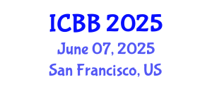 International Conference on Bioinformatics and Biomedicine (ICBB) June 07, 2025 - San Francisco, United States