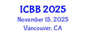 International Conference on Bioinformatics and Biomedicine (ICBB) November 15, 2025 - Vancouver, Canada