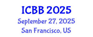 International Conference on Bioinformatics and Biomedicine (ICBB) September 27, 2025 - San Francisco, United States