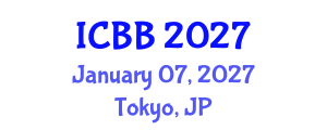 International Conference on Bioinformatics and Biotechnology (ICBB) January 07, 2027 - Tokyo, Japan International Conference on Bioinformatics and Biotechnology (ICBB) January 07, 2027 - Tokyo, Japan