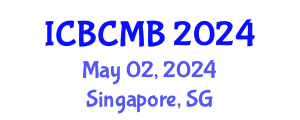 International Conference on Bioinformatics and Computational Molecular Biology (ICBCMB) May 02, 2024 - Singapore, Singapore