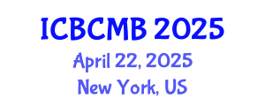 International Conference on Bioinformatics and Computational Molecular Biology (ICBCMB) April 22, 2025 - New York, United States