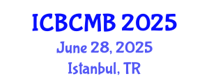 International Conference on Bioinformatics and Computational Molecular Biology (ICBCMB) June 28, 2025 - Istanbul, Turkey