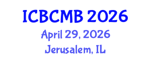 International Conference on Bioinformatics and Computational Molecular Biology (ICBCMB) April 29, 2026 - Jerusalem, Israel