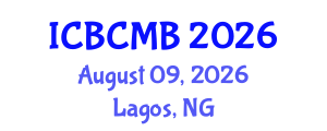 International Conference on Bioinformatics and Computational Molecular Biology (ICBCMB) August 09, 2026 - Lagos, Nigeria