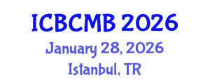 International Conference on Bioinformatics and Computational Molecular Biology (ICBCMB) January 28, 2026 - Istanbul, Turkey