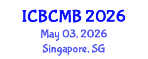 International Conference on Bioinformatics and Computational Molecular Biology (ICBCMB) May 03, 2026 - Singapore, Singapore