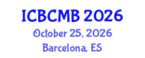 International Conference on Bioinformatics and Computational Molecular Biology (ICBCMB) October 25, 2026 - Barcelona, Spain