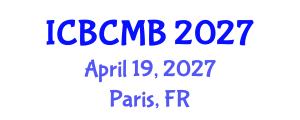 International Conference on Bioinformatics and Computational Molecular Biology (ICBCMB) April 19, 2027 - Paris, France International Conference on Bioinformatics and Computational Molecular Biology (ICBCMB) April 19, 2027 - Paris, France