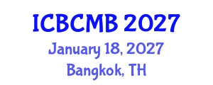 International Conference on Bioinformatics and Computational Molecular Biology (ICBCMB) January 18, 2027 - Bangkok, Thailand International Conference on Bioinformatics and Computational Molecular Biology (ICBCMB) January 18, 2027 - Bangkok, Thailand