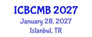 International Conference on Bioinformatics and Computational Molecular Biology (ICBCMB) January 28, 2027 - Istanbul, Turkey International Conference on Bioinformatics and Computational Molecular Biology (ICBCMB) January 28, 2027 - Istanbul, Turkey
