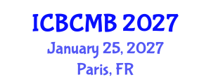 International Conference on Bioinformatics and Computational Molecular Biology (ICBCMB) January 25, 2027 - Paris, France International Conference on Bioinformatics and Computational Molecular Biology (ICBCMB) January 25, 2027 - Paris, France
