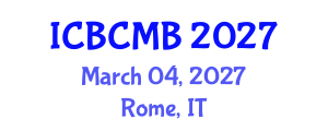 International Conference on Bioinformatics and Computational Molecular Biology (ICBCMB) March 04, 2027 - Rome, Italy International Conference on Bioinformatics and Computational Molecular Biology (ICBCMB) March 04, 2027 - Rome, Italy
