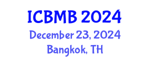 International Conference on Bioinformatics and Molecular Biology (ICBMB) December 23, 2024 - Bangkok, Thailand