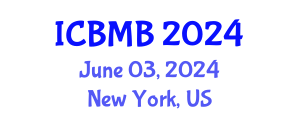 International Conference on Bioinformatics and Molecular Biology (ICBMB) June 03, 2024 - New York, United States