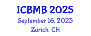 International Conference on Bioinformatics and Molecular Biology (ICBMB) September 16, 2025 - Zurich, Switzerland
