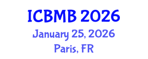 International Conference on Bioinformatics and Molecular Biology (ICBMB) January 25, 2026 - Paris, France