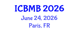 International Conference on Bioinformatics and Molecular Biology (ICBMB) June 24, 2026 - Paris, France