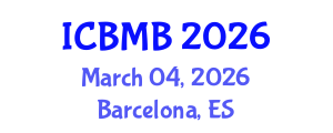 International Conference on Bioinformatics and Molecular Biology (ICBMB) March 04, 2026 - Barcelona, Spain