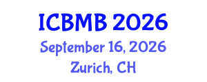 International Conference on Bioinformatics and Molecular Biology (ICBMB) September 16, 2026 - Zurich, Switzerland