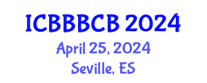 International Conference on Bioinformatics, Biomedicine, Biotechnology and Computational Biology (ICBBBCB) April 25, 2024 - Seville, Spain