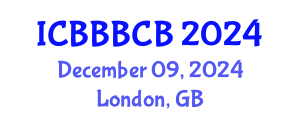 International Conference on Bioinformatics, Biomedicine, Biotechnology and Computational Biology (ICBBBCB) December 09, 2024 - London, United Kingdom
