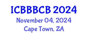 International Conference on Bioinformatics, Biomedicine, Biotechnology and Computational Biology (ICBBBCB) November 04, 2024 - Cape Town, South Africa