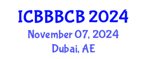 International Conference on Bioinformatics, Biomedicine, Biotechnology and Computational Biology (ICBBBCB) November 07, 2024 - Dubai, United Arab Emirates
