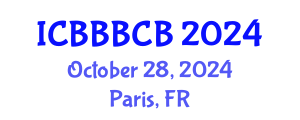 International Conference on Bioinformatics, Biomedicine, Biotechnology and Computational Biology (ICBBBCB) October 28, 2024 - Paris, France