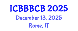 International Conference on Bioinformatics, Biomedicine, Biotechnology and Computational Biology (ICBBBCB) December 13, 2025 - Rome, Italy