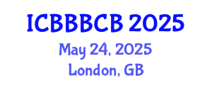 International Conference on Bioinformatics, Biomedicine, Biotechnology and Computational Biology (ICBBBCB) May 24, 2025 - London, United Kingdom